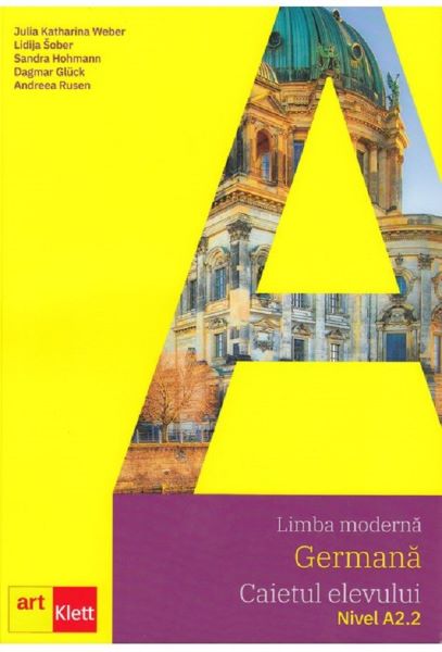 Cartea Limba germana A2.2 - Clasa 6 - Caietul elevului + CD - Julia Katharina Weber de Limba germana A2.2 - Clasa 6 - Caietul elevului + CD - Julia Katharina Weber