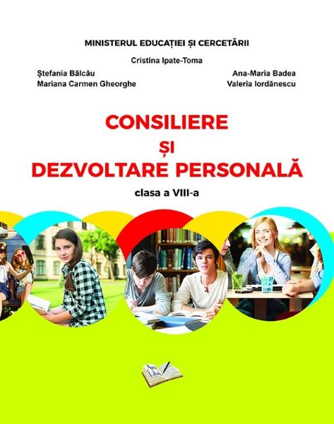 Cartea Consiliere si dezvoltare personala - Clasa 8 - Manual - Cristina Ipate-Toma de Cristina Ipate-Toma