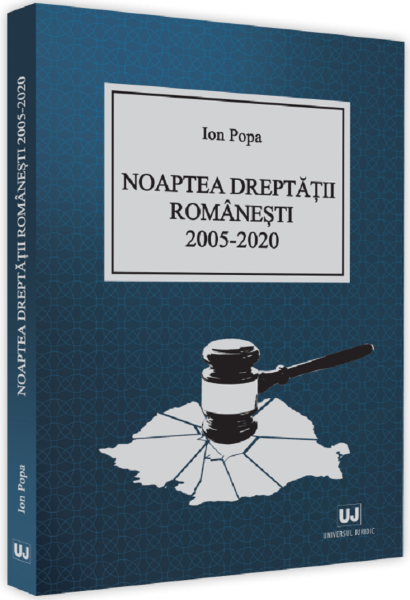 Cartea Noaptea dreptatii romanesti 2005-2020 - Ion Popa de Ion Popa