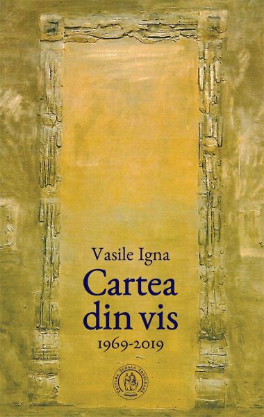 Cartea Cartea din vis 1969-2019 - Vasile Igna de Vasile Igna