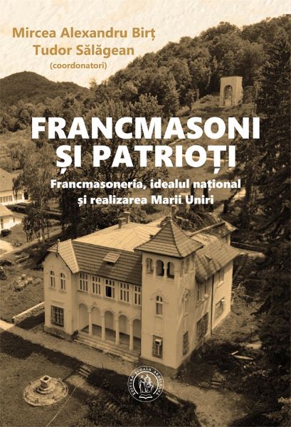 Cartea Francmasoni si patrioti - Mircea Alexandru Birt de Mircea Alexandru Birt