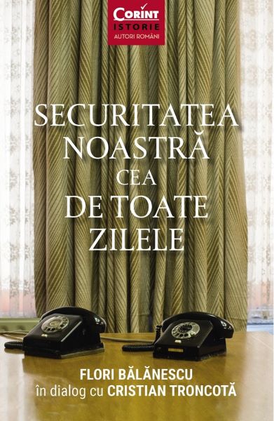 Cartea Securitatea noastra cea de toate zilele - Flori Balanescu de Securitatea noastra cea de toate zilele - Flori Balanescu