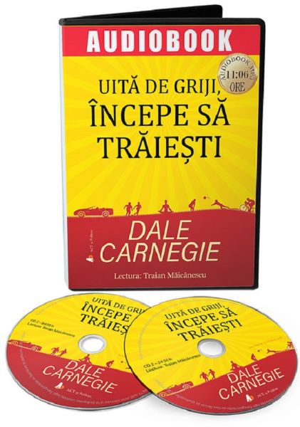 Cartea Audiobook. Uita de griji, incepe sa traiesti - Dale Carnegie de Dale Carnegie