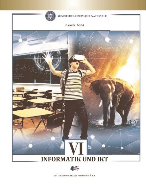 Cartea Informatica si TIC. Lb. germana  - Clasa 6 - Manual - Daniel Popa de Informatica si TIC. Lb. germana  - Clasa 6 - Manual - Daniel Popa