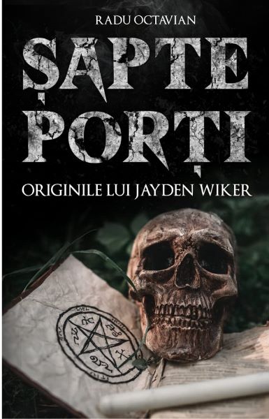 Cartea Sapte porti. Originile lui Jayden Wiker - Radu Octavian de Radu Octavian