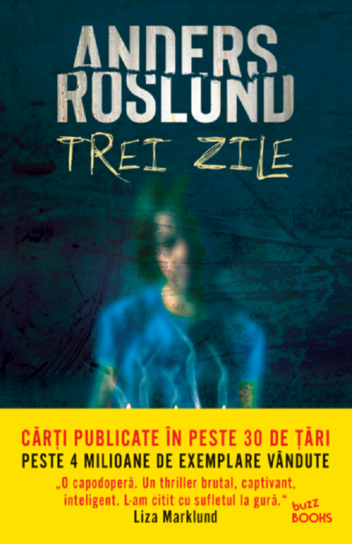 Cartea Trei zile - Anders Roslund de Anders Roslund