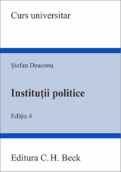 Cartea Institutii politice Ed.4 - Stefan Deaconu de Institutii politice Ed.4 - Stefan Deaconu