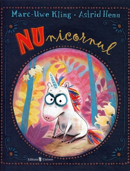 Cartea NUnicornul - Marc Uwe-Kling, Astrid Henn de NUnicornul - Marc Uwe-Kling, Astrid Henn