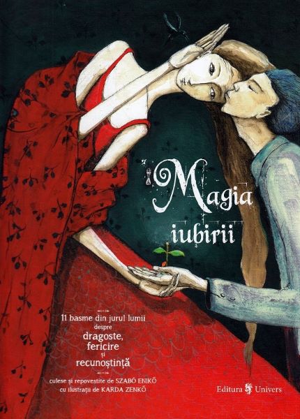 Cartea Magia iubirii - Szabo Eniko, Karda Zenko de Magia iubirii - Szabo Eniko, Karda Zenko