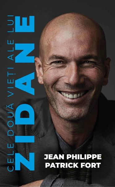 Cartea Cele doua vieti ale lui Zidane - Jean Philippe, Patrick Fort de Patrick Fort