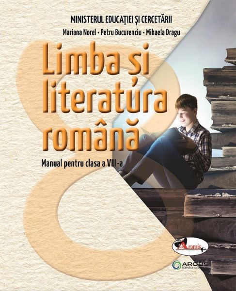 Cartea Limba si literatura romana - Clasa 8 - Manual - Mariana Norel, Petru Bucurenciu de Mariana Norel