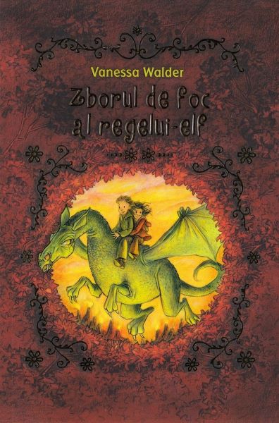 Cartea Zborul de foc al regelui-elf - Vanessa Walder de Wälder