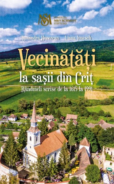 Cartea Vecinatati la sasii din Crit - Ruxandra Hurezean, Liana Iunesch de Ruxandra Hurezean