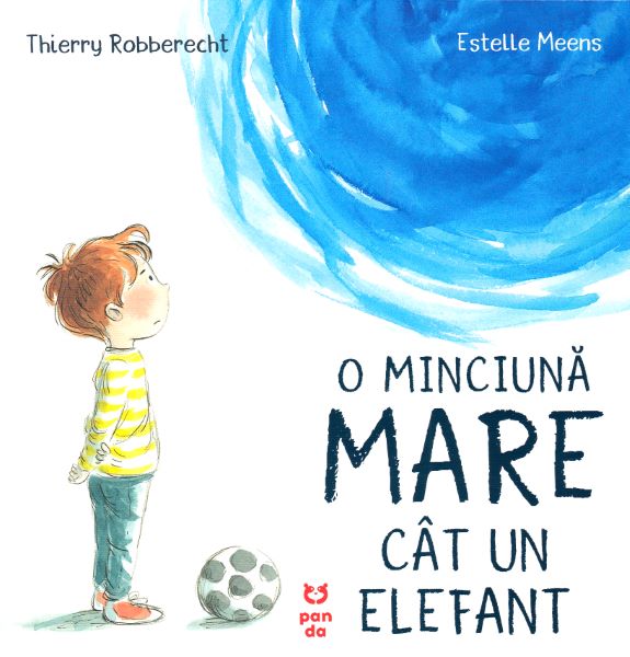 Cartea O minciuna mare cat un elefant - Thierry Robberecht, Estelle Meens de O minciuna mare cat un elefant - Thierry Robberecht, Estelle Meens