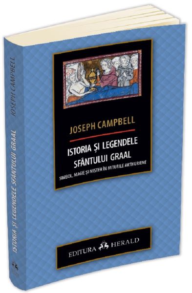Cartea Istoria si legendele Sfantului Graal - Joseph Campbell de Istoria si legendele Sfantului Graal - Joseph Campbell