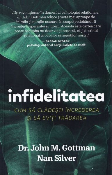 Cartea Infidelitatea - John M. Gottman, Nan Silver de Nan Silver