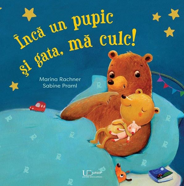 Cartea Inca un pupic si gata, ma culc! - Marina Rachner, Sabine Praml de Inca un pupic si gata, ma culc! - Marina Rachner, Sabine Praml
