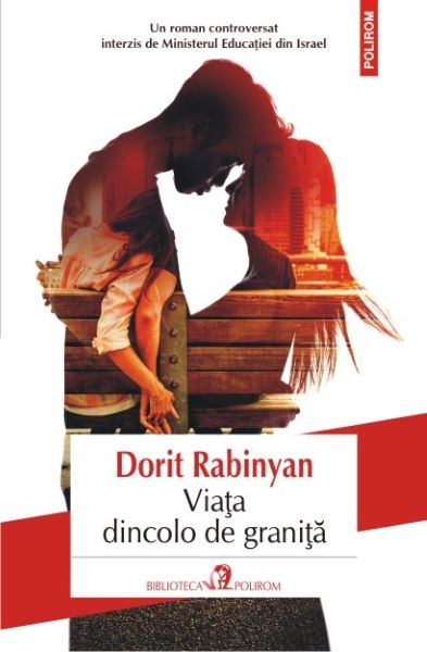 Cartea Viata dincolo de granita - Dorit Rabinyan de Dorit Rabinyan