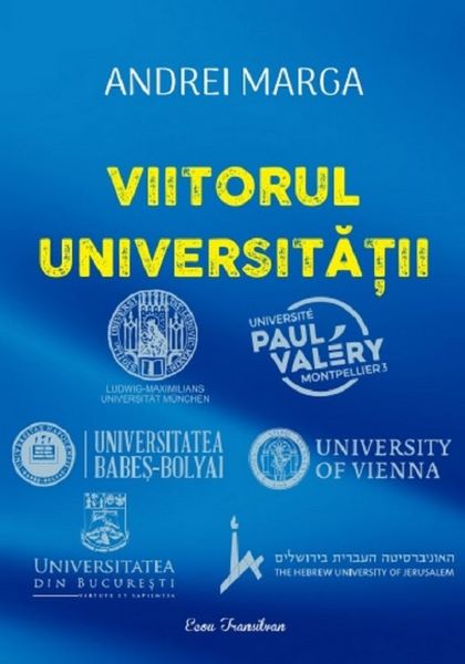 Cartea Viitorul universitatii - Andrei Marga de Andrei Marga