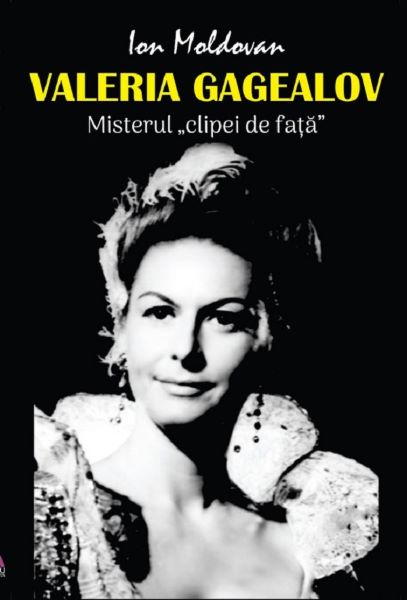Cartea Valeria Gagealov. Misterul clipei de fata - Ion Moldovan de Valeria Gagealov. Misterul clipei de fata - Ion Moldovan