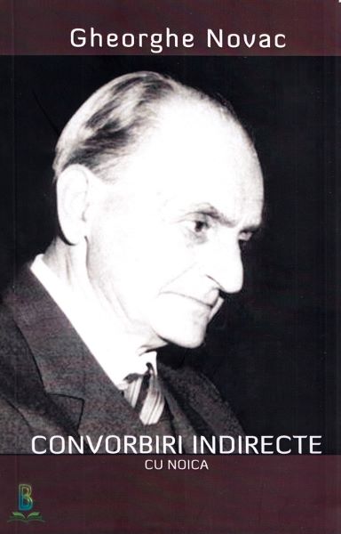 Cartea Convorbiri indirecte cu Noica - Gheorghe Novac de Convorbiri indirecte cu Noica - Gheorghe Novac