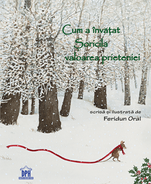 Cartea Cum a invatat soricila valoarea prieteniei - Feridun Oral de Feridun Oral