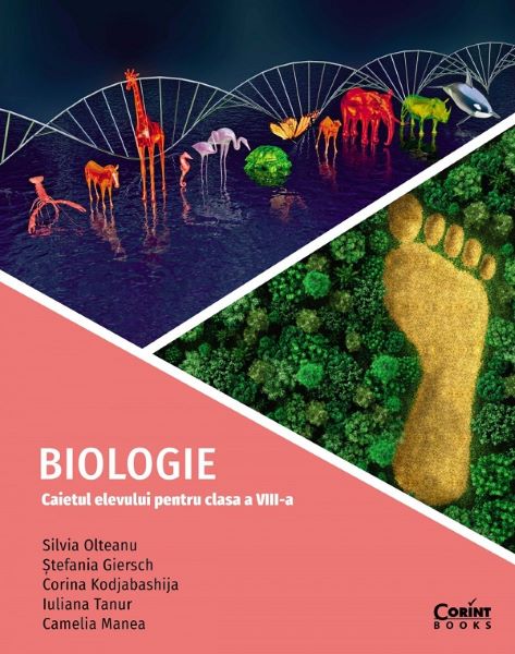 Cartea Biologie - Clasa 8 - Caietul elevului - Silvia Olteanu, Stefania Giersch de Biologie - Clasa 8 - Caietul elevului - Silvia Olteanu, Stefania Giersch