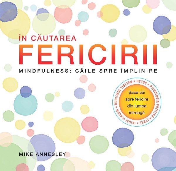 Cartea In cautarea fericirii - Mike Annesley de Mike Annesley