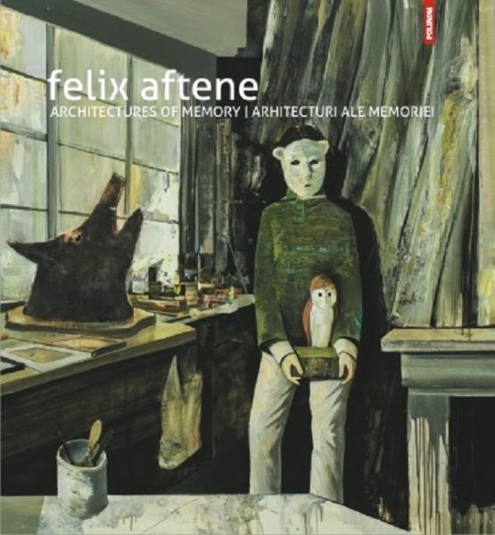 Cartea Arhitecturi ale memoriei. Architectures of memory - Felix Aftene de Felix Aftene