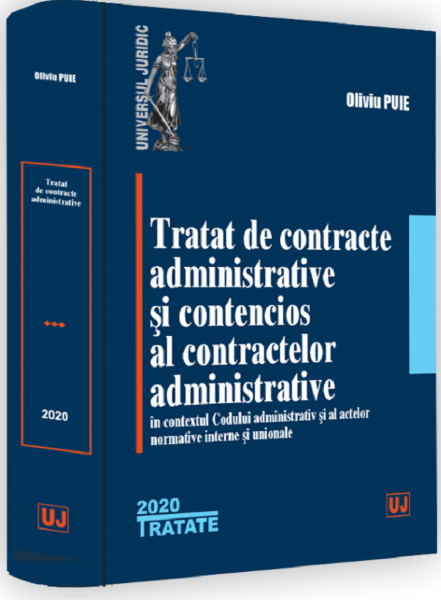 Cartea Tratat de contracte administrative si contencios al contractelor administrative - Oliviu Puie de Tratat de contracte administrative si contencios al contractelor administrative - Oliviu Puie