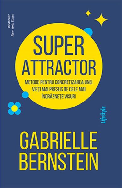 Cartea Super Attractor - Gabrielle Bernstein de Super Attractor - Gabrielle Bernstein