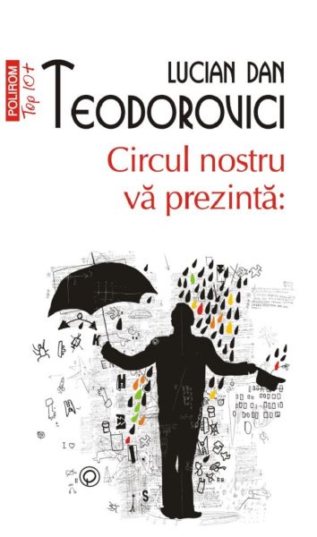 Cartea Circul nostru va prezinta: - Lucian Dan Teodorovici