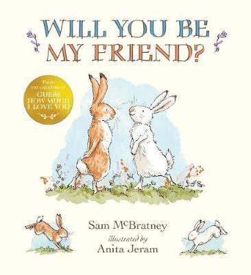 Cartea Will You Be My Friend? - Sam McBratney, Anita Jeram de Will You Be My Friend? - Sam McBratney, Anita Jeram