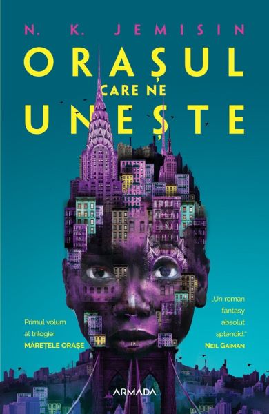 Cartea Orasul care ne uneste. Trilogia Maretele orase. Vol.1 - N.K. Jemisin de Orasul care ne uneste. Trilogia Maretele orase. Vol.1 - N.K. Jemisin