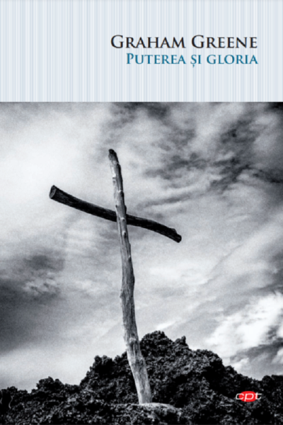 Cartea Puterea si gloria - Graham Greene de Graham Greene