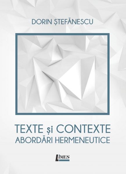 Cartea Texte si contexte - Dorin Stefanescu de Texte si contexte - Dorin Stefanescu
