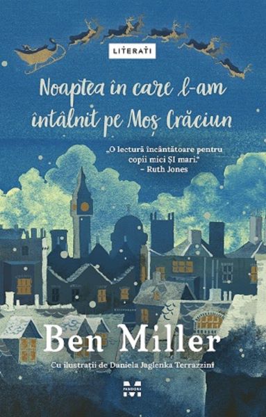 Cartea Noaptea in care l-am intalnit pe Mos Craciun - Ben Miller de Ben Miller