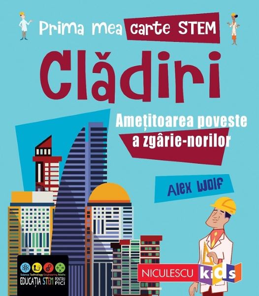 Cartea Prima mea carte STEM: Cladiri - Alex Woolf de Prima mea carte STEM: Cladiri - Alex Woolf