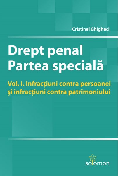 Cartea Drept penal. Partea speciala Vol.1 - Cristinel Ghigheci de Cristinel Ghigheci