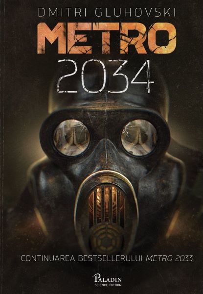 Cartea Metro 2034 - Dmitri Gluhovski de Metro 2034 - Dmitri Gluhovski