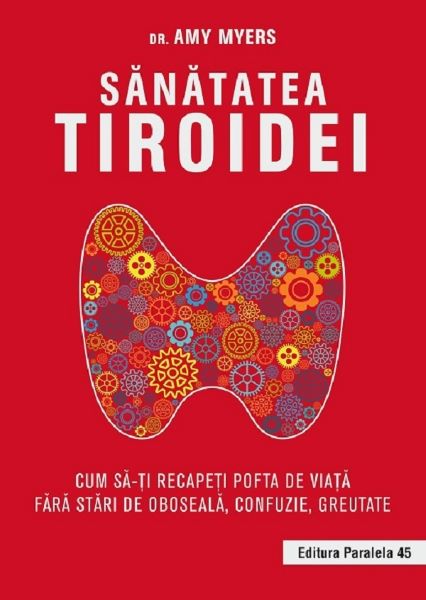 Cartea Sanatatea tiroidei - Dr. Amy Myers de Amy Myers