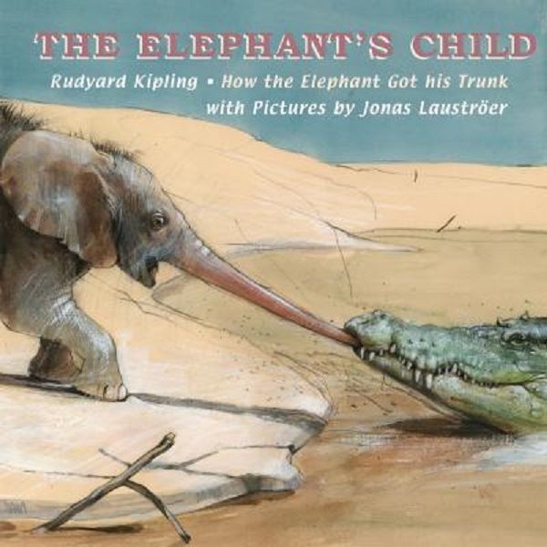 Cartea The Elephant's Child - Rudyard Kipling, Jonas Laustroeer de Rudyard Kipling