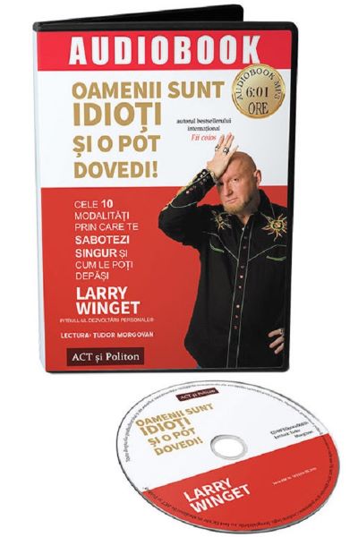 Cartea Audiobook. Oamenii sunt idioti si o pot dovedi! - Larry Winget de Larry Winget