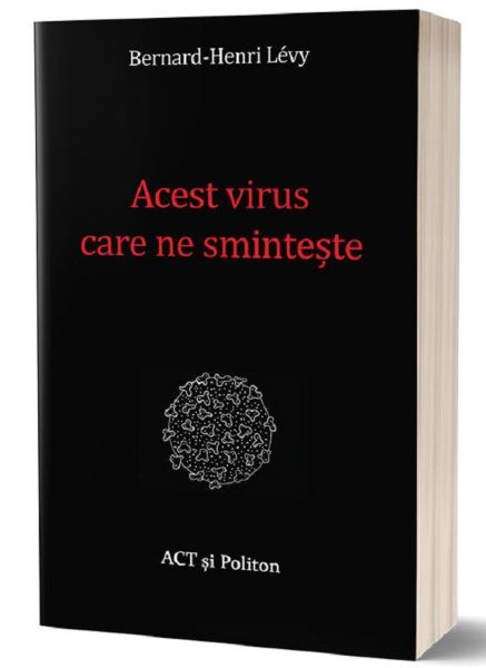 Cartea Acest virus care ne sminteste - Bernard-Henri Levy de Bernard-Henri Levy