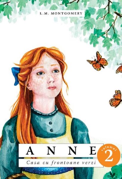 Cartea Anne. Casa cu frontoane verzi Vol. 2 - L.M. Montgomery de Anne. Casa cu frontoane verzi Vol. 2 - L.M. Montgomery