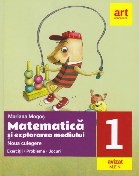 Cartea Matematica si explorarea mediului - Clasa 1 - Noua culegere - Mariana Mogos de Mariana Mogos