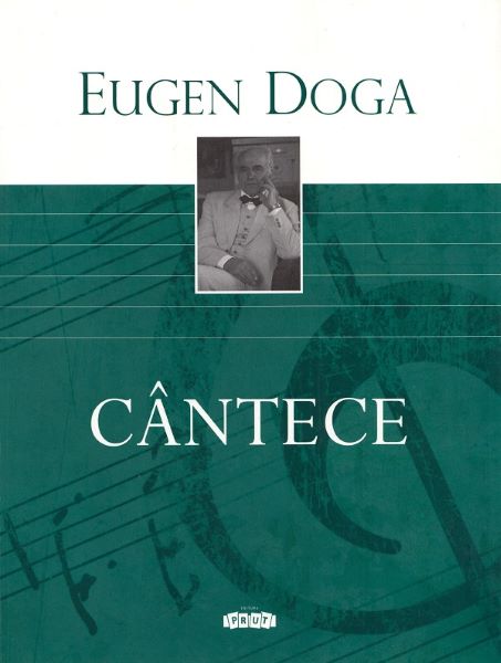 Cartea Cantece - Eugen Doga de Cantece - Eugen Doga