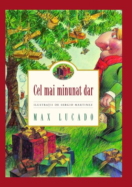 Cartea Cel mai minunat dar - Max Lucado de Max Lucado