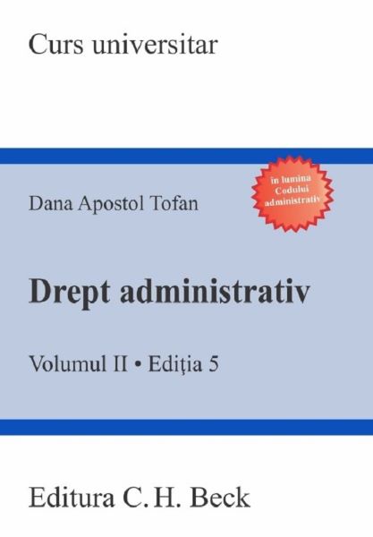 Cartea Drept administrativ. Vol.2. Ed.5  - Dana Apostol Tofan de Drept administrativ. Vol.2. Ed.5  - Dana Apostol Tofan