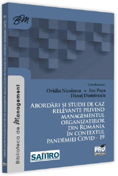 Cartea Abordari si studii de caz relevante privind managementul organizatiilor din Romania in contextul pandemiei COVID-19 de Ovidiu Nicolescu